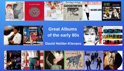 GREAT ALBUMS OF THE EARLY 80’S